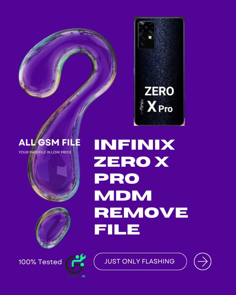Infinix Zero X Pro | X6811 MDM Remove File